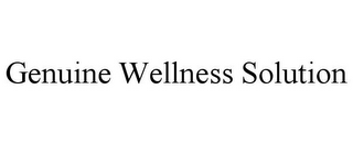 GENUINE WELLNESS SOLUTION