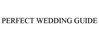 PERFECT WEDDING GUIDE