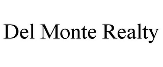 DEL MONTE REALTY