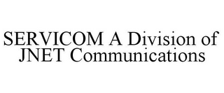 SERVICOM A DIVISION OF JNET COMMUNICATIONS