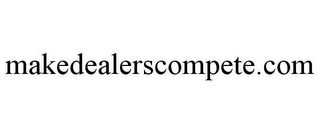 MAKEDEALERSCOMPETE.COM