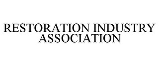 RESTORATION INDUSTRY ASSOCIATION