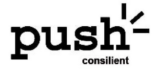 PUSH CONSILIENT