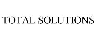 TOTAL SOLUTIONS