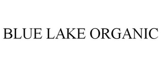 BLUE LAKE ORGANIC