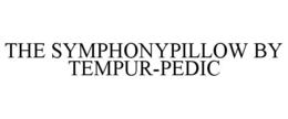 THE SYMPHONYPILLOW BY TEMPUR-PEDIC