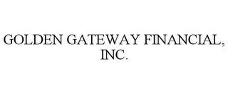 GOLDEN GATEWAY FINANCIAL, INC.