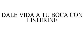 DALE VIDA A TU BOCA CON LISTERINE