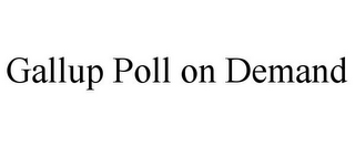 GALLUP POLL ON DEMAND