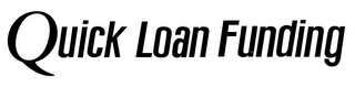 QUICK LOAN FUNDING