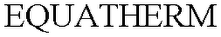 EQUATHERM