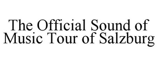 THE OFFICIAL SOUND OF MUSIC TOUR OF SALZBURG