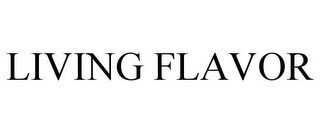 LIVING FLAVOR
