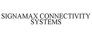 SIGNAMAX CONNECTIVITY SYSTEMS