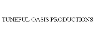 TUNEFUL OASIS PRODUCTIONS