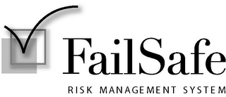 FAILSAFE RISK MANAGEMENT SYSTEM