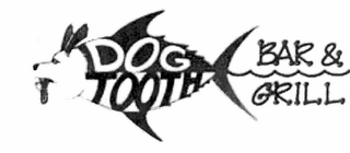 DOG TOOTH BAR & GRILL