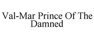 VAL-MAR PRINCE OF THE DAMNED
