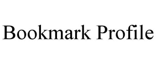 BOOKMARK PROFILE