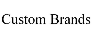 CUSTOM BRANDS