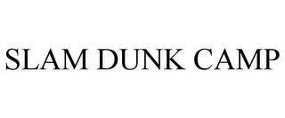 SLAM DUNK CAMP