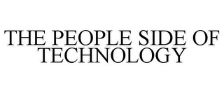 THE PEOPLE SIDE OF TECHNOLOGY