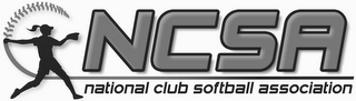 NCSA NATIONAL CLUB SOFTBALL ASSOCIATION