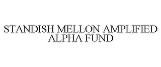 STANDISH MELLON AMPLIFIED ALPHA FUND