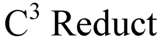 C3 REDUCT