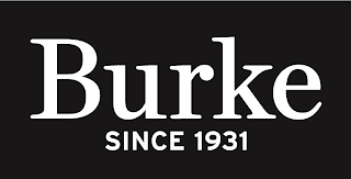 BURKE SINCE 1931