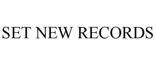SET NEW RECORDS