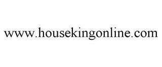 WWW.HOUSEKINGONLINE.COM