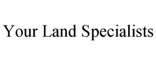 YOUR LAND SPECIALISTS