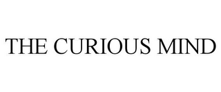 THE CURIOUS MIND