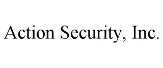 ACTION SECURITY, INC.