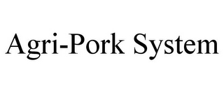 AGRI-PORK SYSTEM