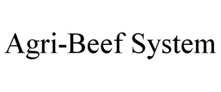 AGRI-BEEF SYSTEM