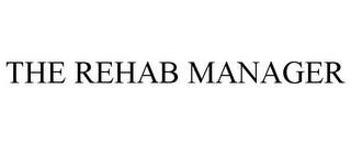 THE REHAB MANAGER