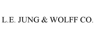 L.E. JUNG & WOLFF CO.