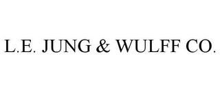 L.E. JUNG & WULFF CO.