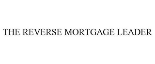 THE REVERSE MORTGAGE LEADER