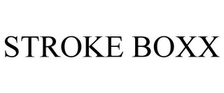 STROKE BOXX