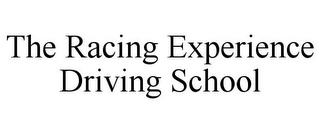 THE RACING EXPERIENCE DRIVING SCHOOL