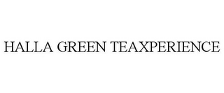 HALLA GREEN TEAXPERIENCE