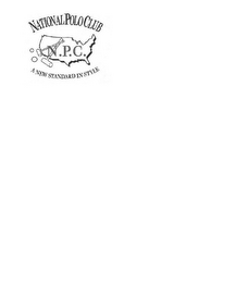 NATIONAL POLO CLUB N.P.C. A NEW STANDARD IN STYLE