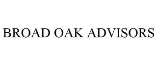 BROAD OAK ADVISORS