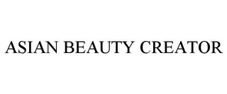 ASIAN BEAUTY CREATOR