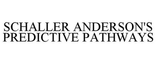 SCHALLER ANDERSON'S PREDICTIVE PATHWAYS