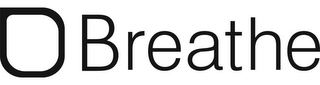 BREATHE