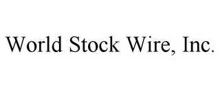 WORLD STOCK WIRE, INC.